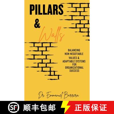 【3-4周达】Pillars & Walls: Balancing Non-Negotiable Values & Adaptable Systems for Organizational Su... [9798348580094]