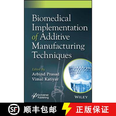 【3-4周达】精装 Biomedical Implementation of Additive Manufacturin g Techniques [9781394333370]