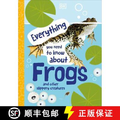 【3-4周达】Everything You Need to Know About Frogs : And Other Slippery Creatures [9780241598306]