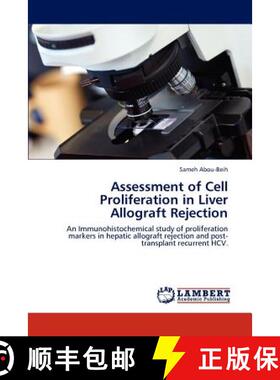 预订 Assessment of Cell Proliferation in Liver Allograft Rejection [9783846530672]