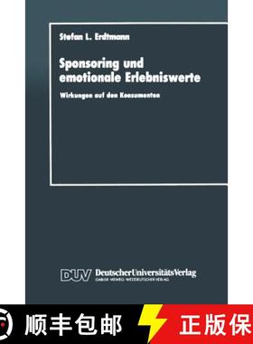 【3-4周达】Sponsoring und emotionale Erlebniswerte : Wirkungen auf den Konsumenten [9783824400348]