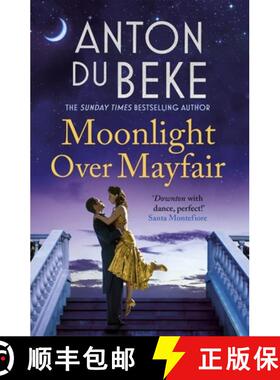 【3-4周达】Moonlight Over Mayfair: The uplifting and charming Sunday Times Bestseller from Anton Du Beke [9781785767814]