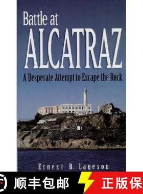 预订 Battle at Alcatraz: A Desperate Attempt to Escape the Rock [9781886039377]