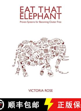 【3-4周达】Eat That Elephant - Proven Systems for Becoming Clutter Free [9781739151607]