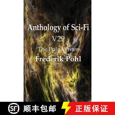 【3-4周达】Anthology of Sci-Fi V29, the Pulp Writers - Frederik Pohl [9781483702513]