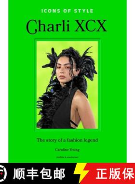 【3-4周达】精装 Icons of Style: Charli XCX: The Story of a Fashion Legend [9781035435272]