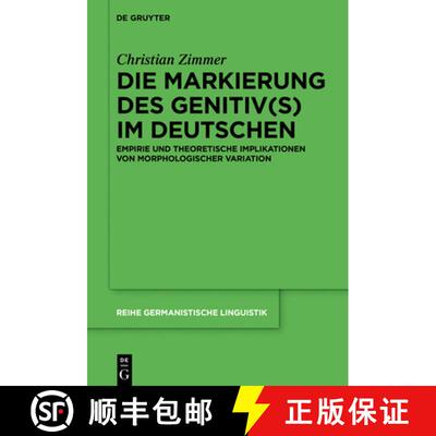 【3-4周达】精装 Die Markierung des Genitiv(s) im Deutschen – Empirie und theoretische Implikationen ... [9783110555301]