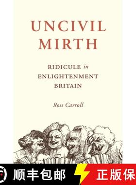 【3-4周达】失礼的欢笑 Uncivil Mirth: Ridicule in Enlightenment Britain [9780691241777]