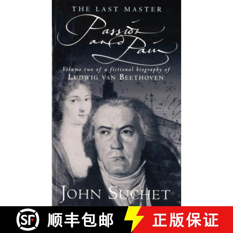 【3-4周达】Last Master: Passion And Pain: Volume Two of a Fictional Biography of Ludwig van Beethoven [9780751526196]
