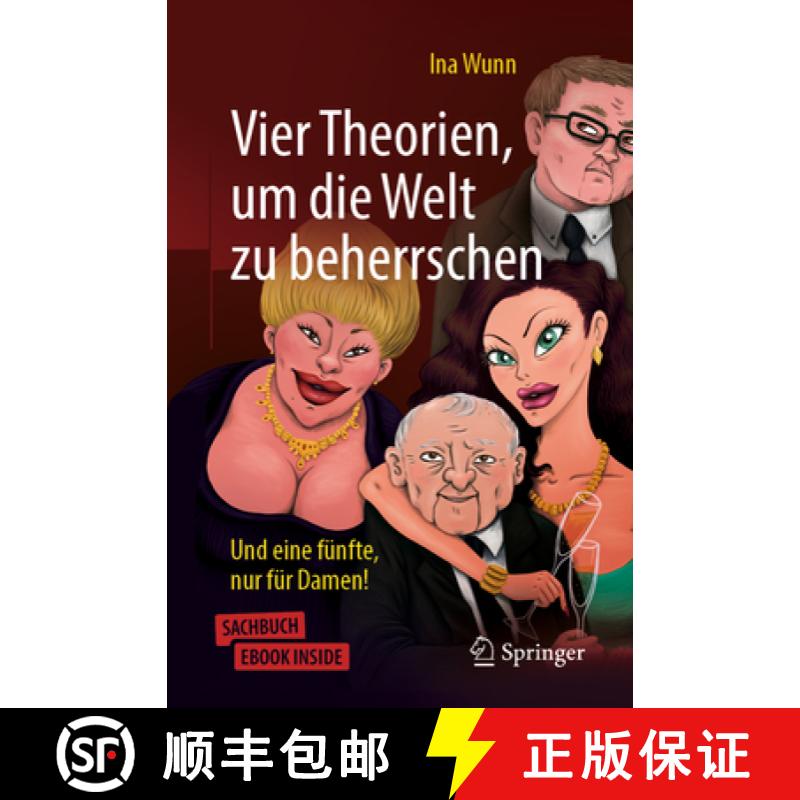 【3-4周达】Vier Theorien, Um Die Welt Zu Beherrschen: Und Eine Fünfte, Nur Für Damen! [9783662613757]