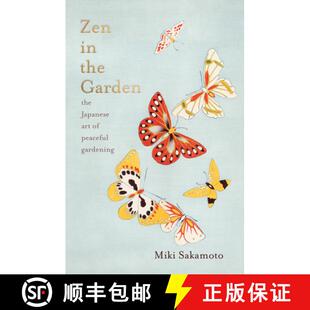 【3-4周达】Zen in the Garden: The Japanese Art of Meditative Gardening [9781957363332]
