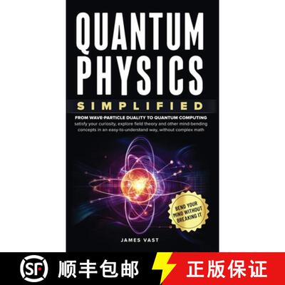 【3-4周达】精装 Quantum Physics Simplified: From wave-particle duality to quantum computing; satisfy ... [9781069329820]