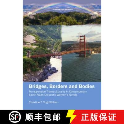 预订 Bridges, Borders and Bodies: Transgressive Transculturality in Contemporary South Asian Diaspori... [9781443860451]