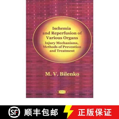 【3-4周达】Ischemia & Reperfusion of Various Organs: Injury Mechanisms, Methods of Prevention & Treat... [9781560728009]