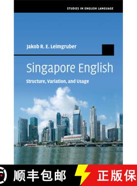 【3-4周达】Singapore English: Structure, Variation, and Usage - Singapore English: Structure, Variati... [9781107558731]