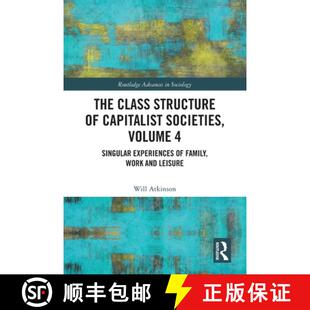 【3-4周达】The Class Structure of Capitalist Societies, Volume 4: Singular Experiences of Family, Wor... [9781032781457]