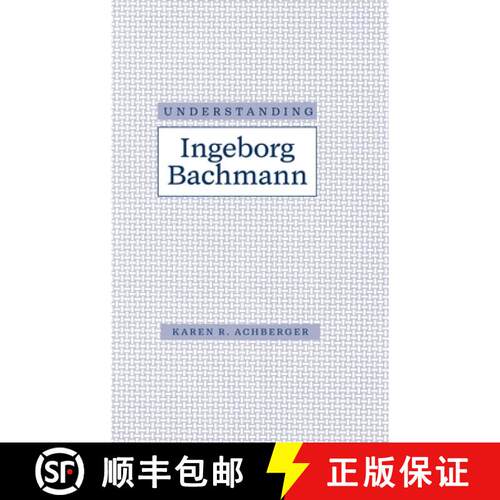【3-4周达】精装 Understanding Ingeborg Bachmann [9780872499942]