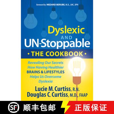 【3-4周达】Dyslexic and Un-Stoppable the Cookbook: Revealing Our Secrets How Having Healthier Brains ... [9781630475598]