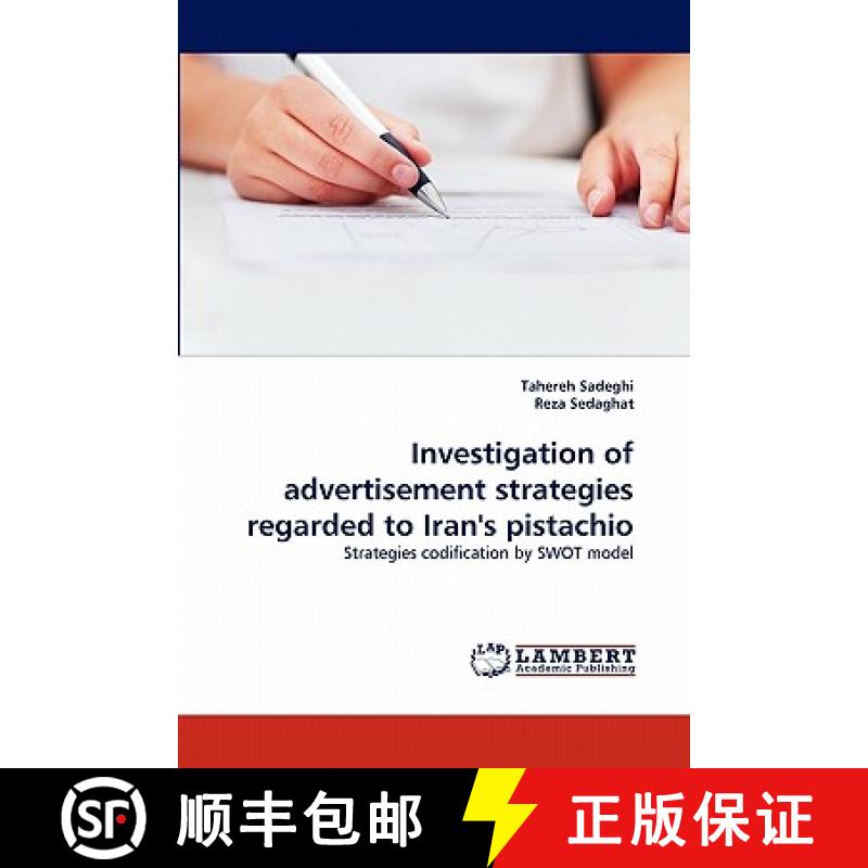 预订 Investigation of Advertisement Strategies Regarded to Iran's Pistachio [9783844312812]