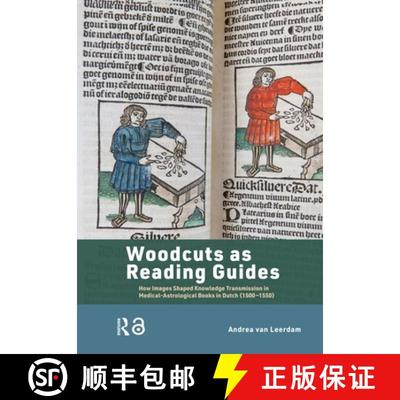 【3-4周达】Woodcuts as Reading Guides – How Images Shaped Knowledge Transmission in Medical–Astrolo... [9789048560257]
