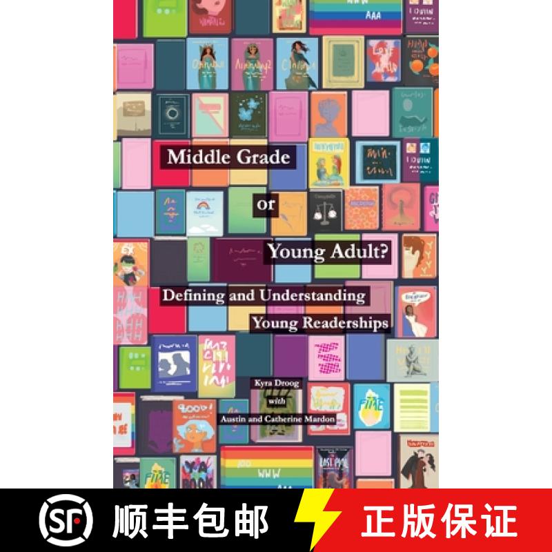【3-4周达】Middle Grade or Young Adult? Defining and Understanding Young Readerships [9781773697796]