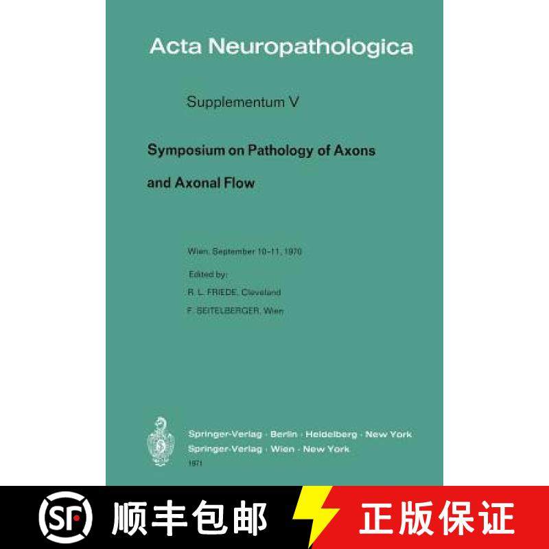 【3-4周达】Symposium on Pathology of Axons and Axonal Flow: Organized by the Osterreichische Arbeitsg... [9783540054337]
