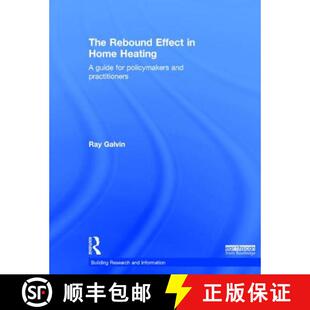 【3-4周达】精装 The Rebound Effect in Home Heating: A guide for policymakers and practitioners [9781138788343]
