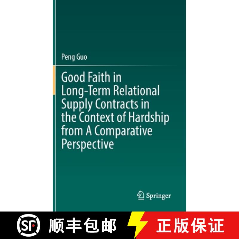 【3-4周达】Good Faith in Long-Term Relational Supply Contracts in the Context of Hardship from a Comp... [9789811655128]