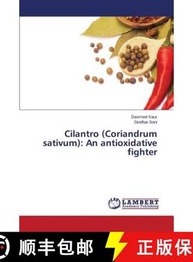 预订 Cilantro (Coriandrum sativum): An antioxidative fighter [9783659741371]