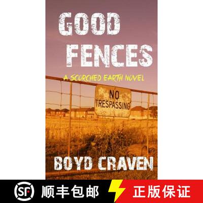 【3-4周达】Good Fences: A Scorched Earth Novel [9780692558508]
