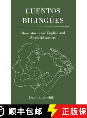 【3-4周达】Cuentos Bilingües: Short Stories for English and Spanish Learners [9798986153223]