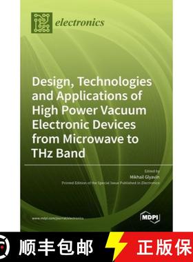 【3-4周达】Design, Technologies and Applications of High Power Vacuum Electronic Devices from Microwa... [9783036522425]