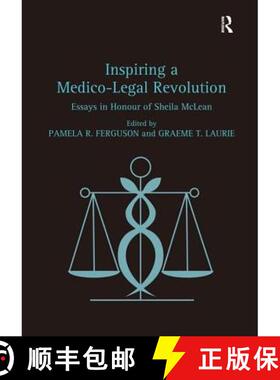 【3-4周达】Inspiring a Medico-Legal Revolution : Essays in Honour of Sheila McLean [9781472434289]