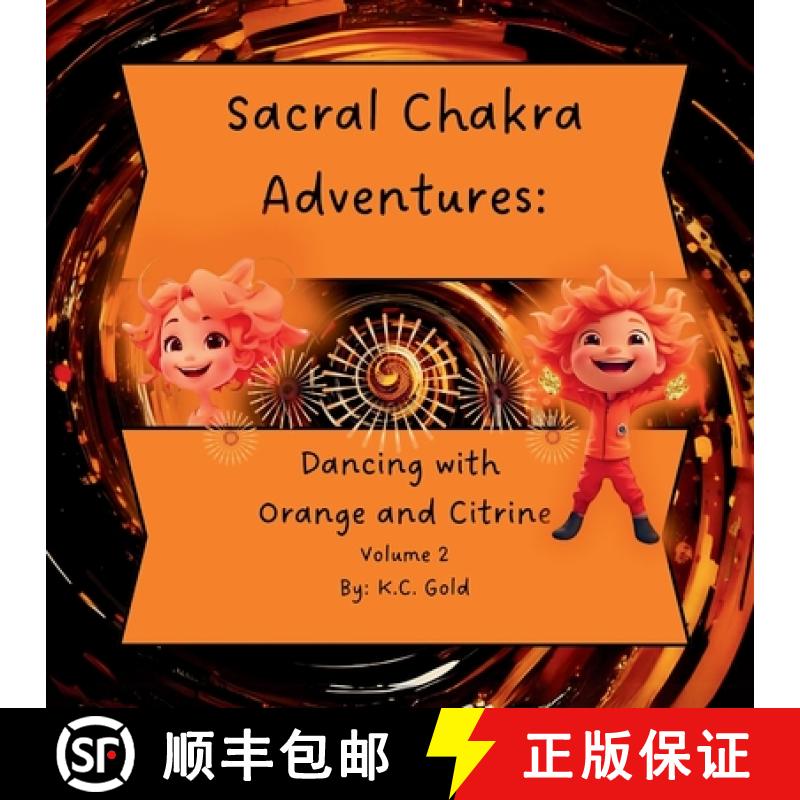 【3-4周达】Sacral Chakra Adventures: Dancing with Orange and Citrine [9798894370019]