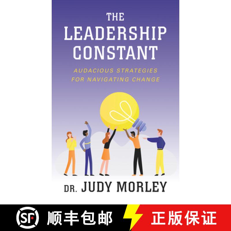【3-4周达】The Leadership Constant : Audacious Strategies for Navigating Change [9781722505981]