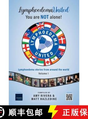 【3-4周达】Lymphoedema United - You are NOT alone!: Lymphoedema stories from around the world - Volume 1 [9781783242870]
