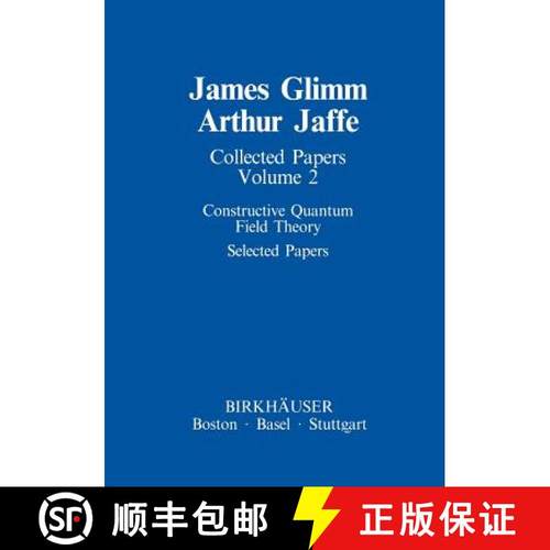 【3-4周达】Collected Papers : Constructive Quantum Field Theory Selected Papers [9781461254201]