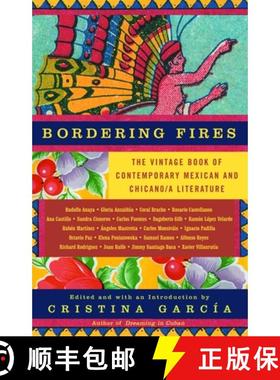 【3-4周达】Bordering Fires: Bordering Fires: The Vintage Book of Contemporary Mexican and Chicana and... [9781400077182]