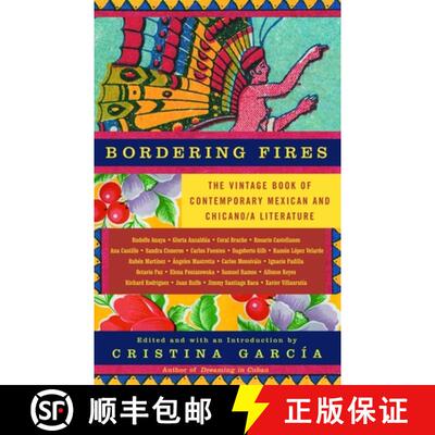【3-4周达】Bordering Fires: Bordering Fires: The Vintage Book of Contemporary Mexican and Chicana and... [9781400077182]