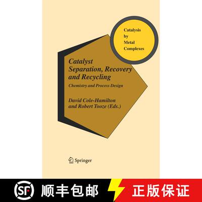 【3-4周达】Catalyst Separation, Recovery and Recycling : Chemistry and Process Design [9789400788527]