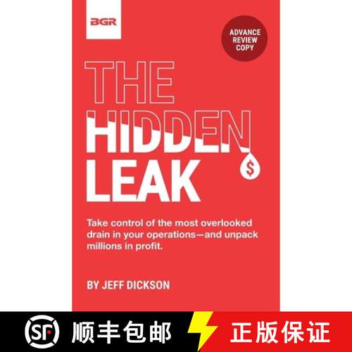 【3-4周达】The Hidden Leak: Take control of the most overlooked drain in your operations-and unpack d... [9798218845971]