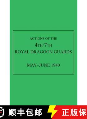 【3-4周达】Actions of the 4th/7th Royal Dragoon Guards, May-June 1940 [9781783310258]