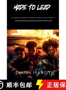 【3-4周达】Made To Lead: A Guide Against Gangs For At Risk Youth [9798227655042]