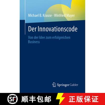 【4周达】Der Innovationscode : Von der Idee zum erfolgreichen Business [9783658417680]