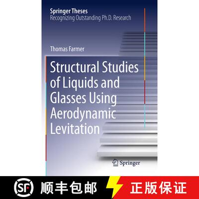 【3-4周达】Structural Studies of Liquids and Glasses Using Aerodynamic Levitation (Softcover reprint ... [9783319360546]