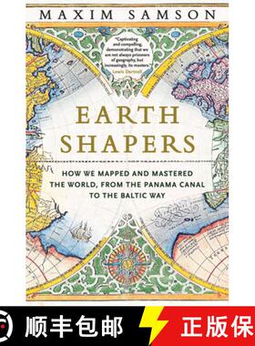 【3-4周达】Earth Shapers: How We Mapped and Mastered the World, from the Panama Canal to the Baltic Way [9780226844749]