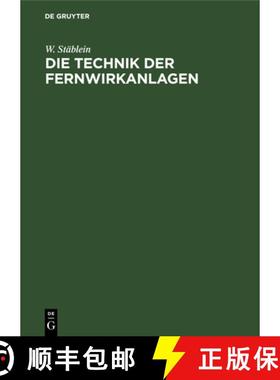 预订 Die Technik Der Fernwirkanlagen: Fernuberwachungs- Und Fernbetatigungseinrichtungen Fur Den Elek... [9783486766950]