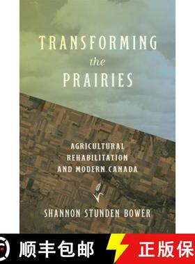 【3-4周达】Transforming the Prairies: Agricultural Rehabilitation and Modern Canada [9780774870405]