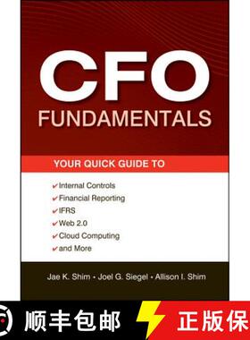 【3-4周达】Cfo Fundamentals: Your Quick Guide To Internal Controls, Financial Reporting, Ifrs, Web 2.... [9781118132494]