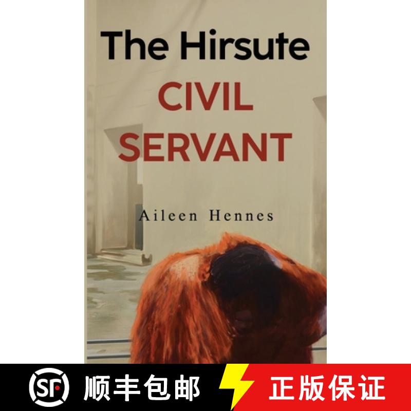 【2-3周达】The Hirsute Civil Servant [9781837940899]